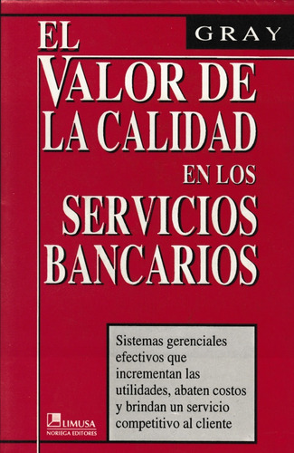 El Valor De La Calidad En Los Servicios Bancarios Gray 