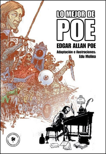 Lo Mejor De Poe. Edu Molina / Edgar Allan Poe. De La Flor