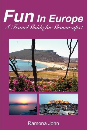 Libro Fun In Europe : A Travel Guide For Grown-ups! - Ram...
