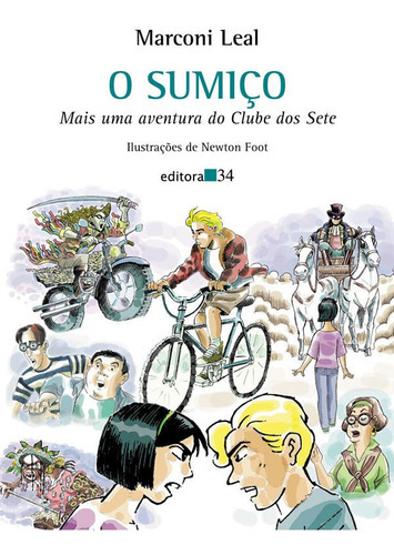 O Sumiço Mais Uma Aventura Do Clube Dos Sete: O Sumiço Mais Uma Aventura Do Clube Dos Sete, De Leal, Marconi. Editora Editora 34, Capa Mole, Edição 1 Em Português