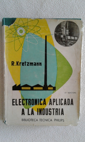Electronica Aplicada A La Industria-r.kretzmann-paraninfo