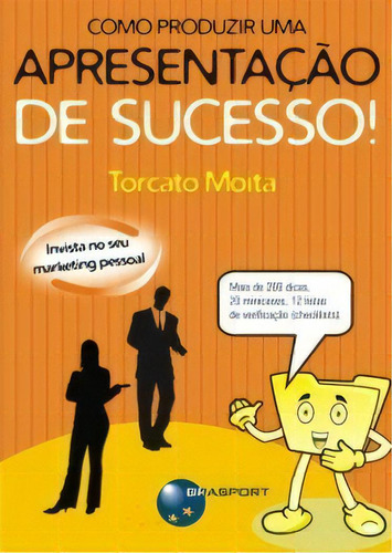 Como Produzir Uma Apresentacao De Sucesso!, De Moita. Editora Brasport Em Português