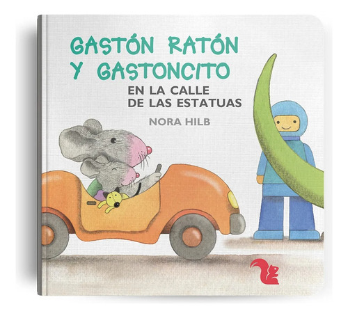 Gaston Raton - Calle Estatuas - Libro Tapa Dura Solapas