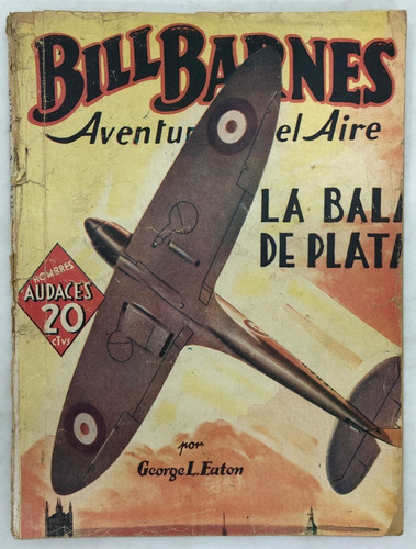 Bill Barnes Nº 58 La Bala De Plata Edit Molino Nov 1939