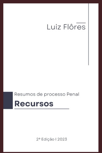 Resumos De Processo Penal: Recursos