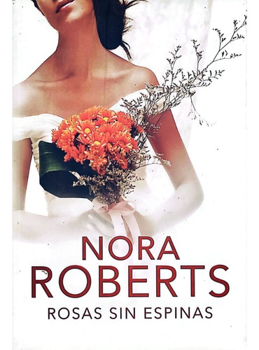 Rosas Sin Espinas  Nora Roberts