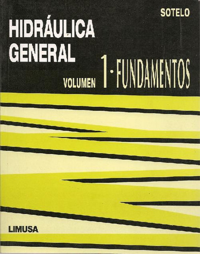 Libro Hidráulica General Vol 1 De Gilberto Sotelo Avila