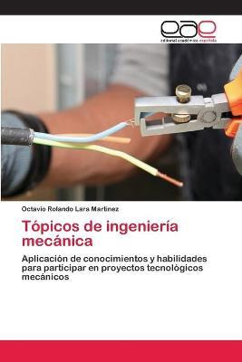Libro T Picos De Ingenier A Mec Nica - Lara Martinez Octa...