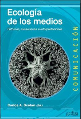 Ecología De Los Medios - Scolari, Carlos