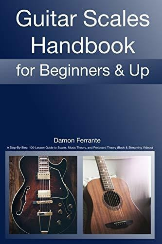 Book : Guitar Scales Handbook A Step-by-step, 100-lesson...