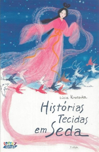 Histórias tecidas em seda, de Hiratsuka, Lúcia. Cortez Editora e Livraria LTDA, capa mole em português, 2018