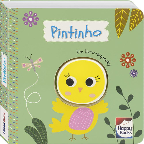 É do barulho! Um livro-squeaky: Pintinho, de Mammoth World. Happy Books Editora Ltda., capa dura em português, 2022