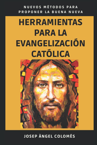 Libro: Herramientas Para La Evangelización Católica: Nuevos