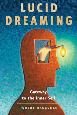 Libro Lucid Dreaming : Gateway To The Inner Self - Robert...