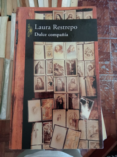 Dulce Compañia Laura Restrepo Alfaguara 