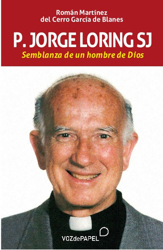 Libro P. Jorge Loring Sj - Roman Martinez Del Cerro