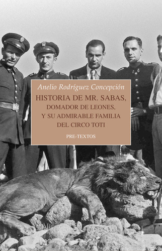 Historia De Mr Sabas Domador De Leones Y De Su Admirable - R