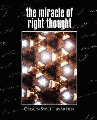 Libro The Miracle Of Right Thought (new Edition) - Orison...