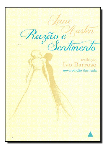 Razão e sentimento, de Jane Austen. Editora Nova Fronteira, capa mole em português