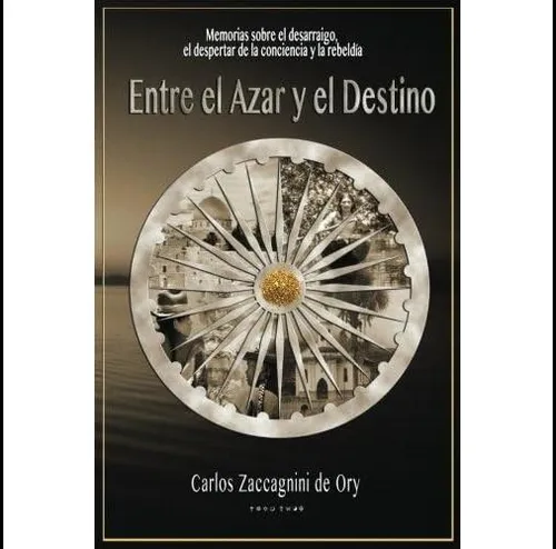 Libro: Entre El Azar Y El Destino: Memorias Sobre El El De Y