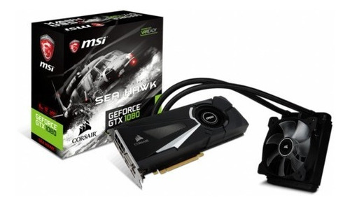 Gpu Msi Gtx 1080 Geforce Sea Hawk Con Refrigeracion Liquida 