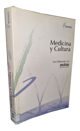 Medicina Y Cultura - Los Editores De Medicina Buenos Aires