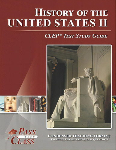 History Of The United States Ii Clep Test Study Guide, De Passyourclass. Editorial Breely Crush Pub, Tapa Blanda En Inglés