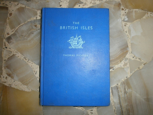 The British Isles Thomas Pickles J M Dent And Sons Ltd Londo