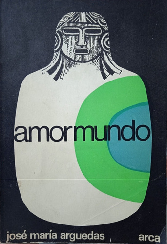 Amor Mundo (novela) / José María Arguedas