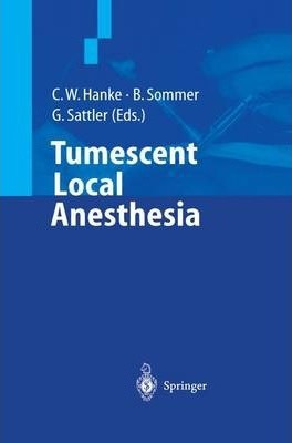 Libro Tumescent Local Anesthesia - C. W. Hanke