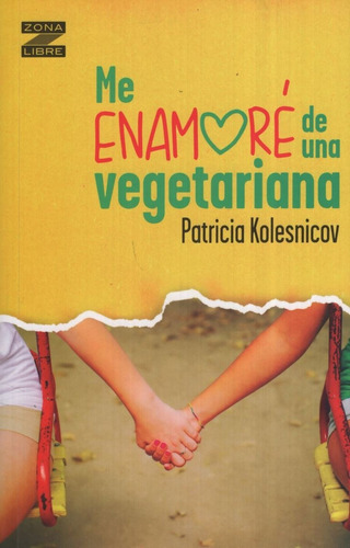 Libro Me Enamore De Una Vegetariana - Zona Libre