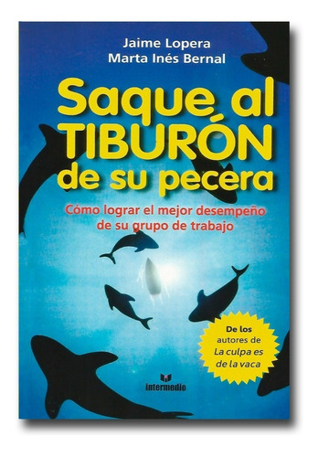 Saque Al Tiburón De Su Pecera Jaime Lopera Libro Físico