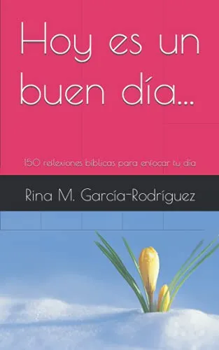 Hoy Es Un Buen Dia...: 150 Meditaciones Breves Para Enfocar 