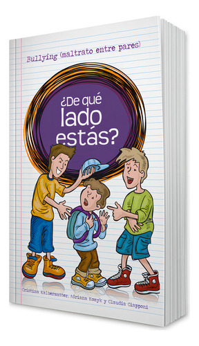 De Qué Lado Estás? Bullying (maltrato Entre Pares)