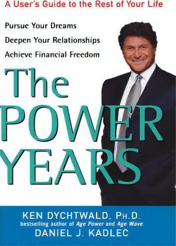 The Power Years, De Ken Dychtwald. Editorial Turner Publishing Company, Tapa Dura En Inglés