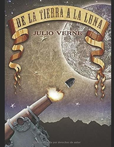 Libro : De La Tierrra A La Luna/alrededor De La Luna -...