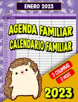 Comprar Agenda Familiar Calendario 2023 Erizo: Calendario Familiar 2