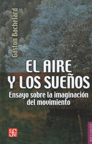 El Aire Y Los Sueños - Gaston Bachelard