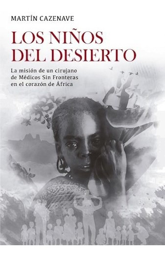 Los Niños Del Desierto - Cazenave Martin (libro)