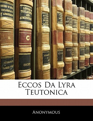 Libro Eccos Da Lyra Teutonica - Anonymous