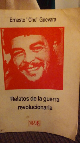 Relatos De La Guerra Revolucionaria - Ernesto  Che  Guevara