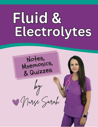 Libro: Fluid & Electrolytes: Notes, Mnemonics, & Quizzes By