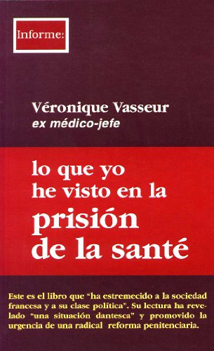 Lo Que Yo He Visto En La Prisión De La Santé (informe)