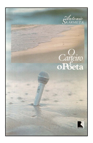 O Carteiro E O Poeta - Antonio Skármeta