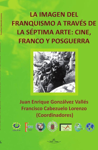 La Imagen Del Franquismo A Través De La Séptima Arte:cine...