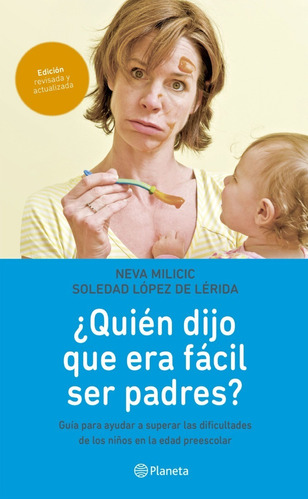 Libro Quién Dijo Que Era Fácil Ser Padres? Milicic Planeta