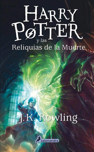 Harry Potter 7 Las Reliquias De La Muerte Jk Rowling