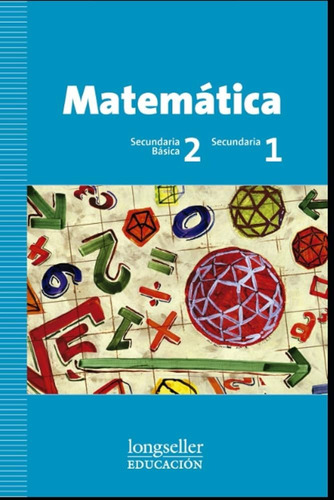 Matematica Secundaria Basica 2/secundaria 1 - Longseller