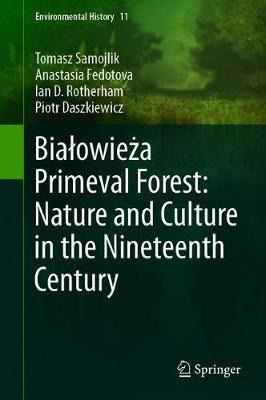 Libro Bialowieza Primeval Forest: Nature And Culture In T...
