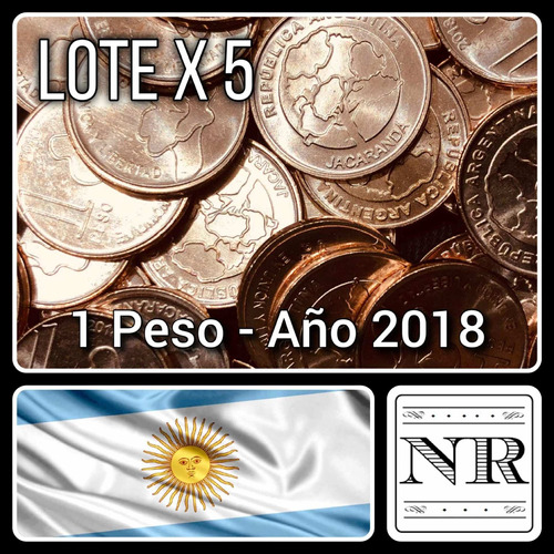 Lote X 5 Monedas - Argentina - 1 Peso - Año 2018 - Cj # Nd